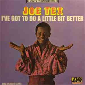 Joe Tex - I've Got To Do A Little Bit Better download flac