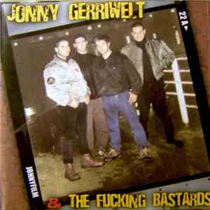 Jonny Gerriwelt & The Fucking Bastards - Jonny Gerriwelt & The Fucking Bastards download flac