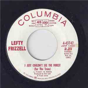 Lefty Frizzell - I Just Couldn't See The Forest (For The Trees) / Everything Keeps Coming Back (To You) download flac