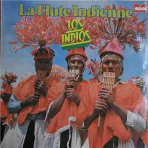 Los Indios - La Flute Indienne download flac