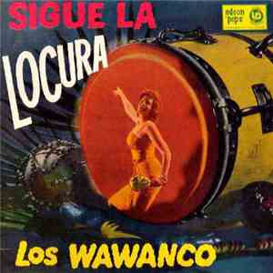 Los Wawanco - Sigue La Locura download flac