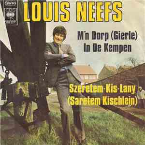 Louis Neefs - M'n Dorp (Gierle) In De Kempen / Szeretem-Kis-Lany (Saretem Kischlein) download flac
