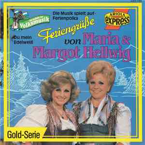 Maria & Margot Hellwig - Feriengrüße Von Maria Und Margot Hellwig download flac