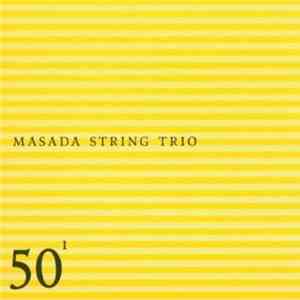 Masada String Trio - 50¹ download flac