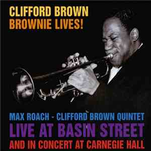 Max Roach - Clifford Brown Quintet - Brownie Lives! download flac