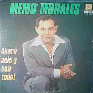 Memo Morales - Ahora Solo Y Con Todo! download flac