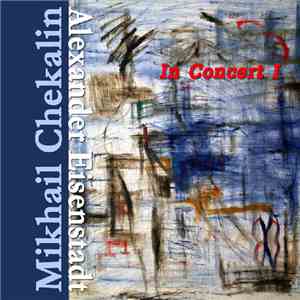 Михаил Чекалин Mikhail Chekalin Alexander Eisenstadt - In Concert I download flac