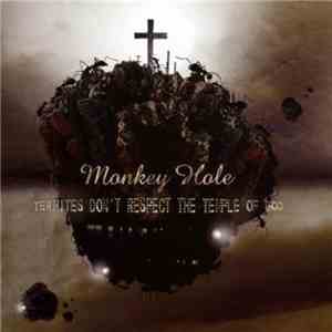 Monkey Hole - Termites Don't Respect The Temple Of God download flac