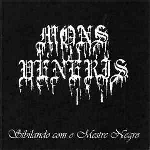 Mons Veneris - Sibilando Com O Mestre Negro download flac