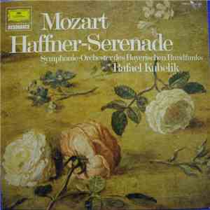 Mozart, Symphonie-Orchester Des Bayerischen Rundfunks, Rafael Kubelik - Haffner-Serenade download flac