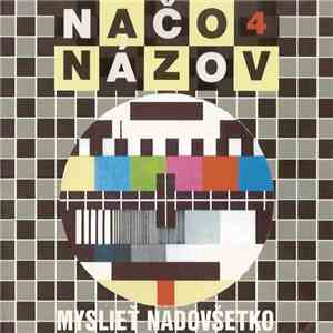 Načo Názov - Myslieť Nadovšetko download flac
