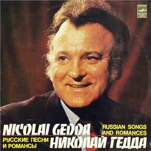 Nicolai Gedda = Николай Гедда - Russian Songs And Romances = Русские Песни И Романсы download flac