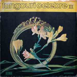 Orchestra Electrecord , Dirijor: Alexandru Imre - Tangouri Celebre III download flac