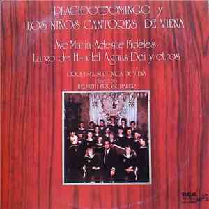 Placido Domingo y Los Niños Cantores De Viena, Orquesta Sinfónica De Viena Director: Helmuth Froschauer - Ave Maria · Adeste Fideles · Largo De Handel · Agnus Dei Y Otros download flac