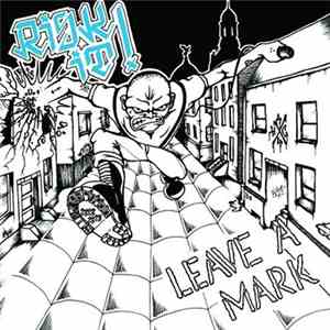 Risk It! - Leave A Mark download flac