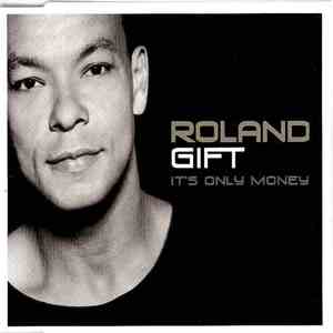 Roland Gift - It's Only Money download flac