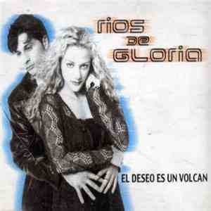 Ríos De Gloria - El Deseo Es Un Volcán download flac