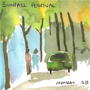 Sunfall Festival - Monday 23 download flac
