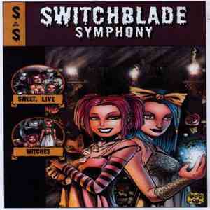 Switchblade Symphony - Sweet, Live Witches download flac