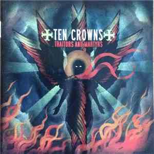 Ten Crowns - Traitors And Martyrs download flac