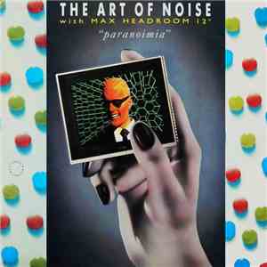 The Art Of Noise With Max Headroom - Paranoimia (Extended Version) download flac