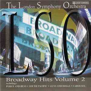 The London Symphony Orchestra - Broadway Hits Volume 2 download flac