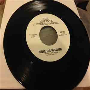 The Mutants  - Nuke The Russians download flac