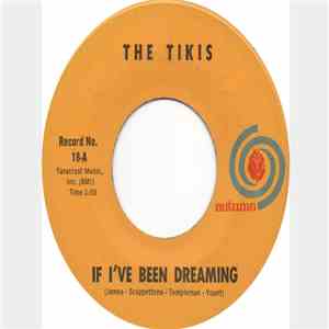 The Tikis - If I've Been Dreaming FLAC album