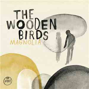 The Wooden Birds - Magnolia download flac