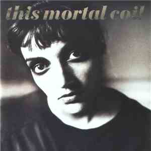 This Mortal Coil - Blood download flac