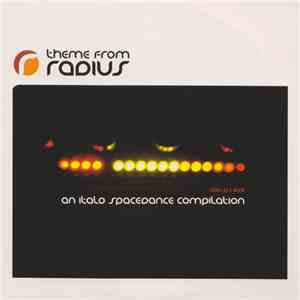 Various - Theme From Radius - An Italo Spacedance Compilation download flac