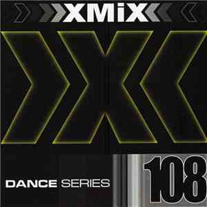 Various - X-Mix Dance Series 108 download flac