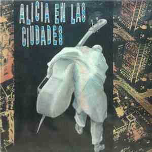 Alicia En Las Ciudades - Alicia En Las Ciudades download flac