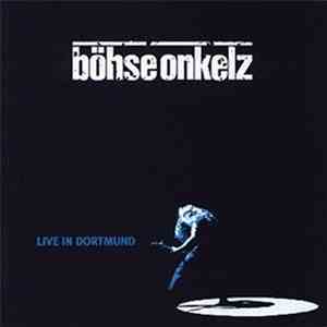 Böhse Onkelz - Live in Dortmund download flac