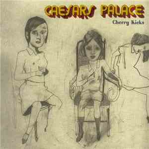 Caesars Palace - Cherry Kicks download flac