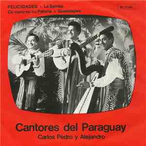 Cantores Del Paraguay - Carlos Pedro Y Alejandro download flac