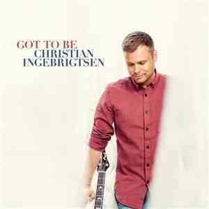 Christian Ingebrigtsen - Got To Be download flac
