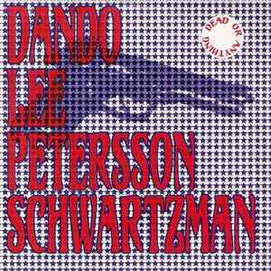 Dando, Lee, Petersson, Schwartzman - Dead Or Anything download flac