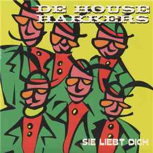 De House Hakkers - Sie Liebt Dich download flac