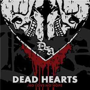 Dead Hearts - No Love, No Hope download flac