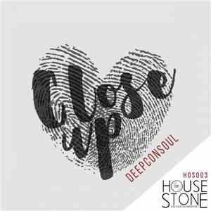 Deepconsoul - Close Up download flac