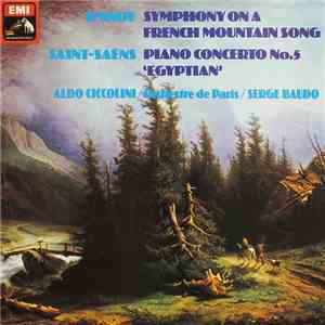 D'Indy / Saint-Saëns, Aldo Ciccolini / Orchestre De Paris / Serge Baudo - Symphony On A French Mountain Song / Piano Concerto No.5 'Egyptian' download flac