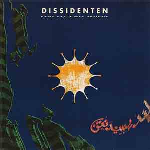 Dissidenten - Out Of This World download flac
