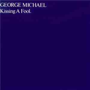 George Michael - Kissing A Fool download flac