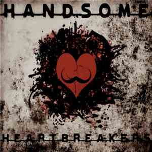 Handsome Heartbreakers - Mustaches And Young Girls download flac
