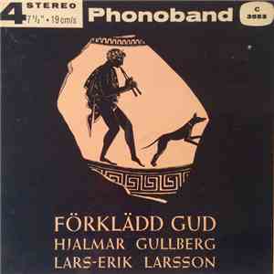 Hjalmar Gullberg, Lars-Erik Larsson - Förklädd Gud FLAC album