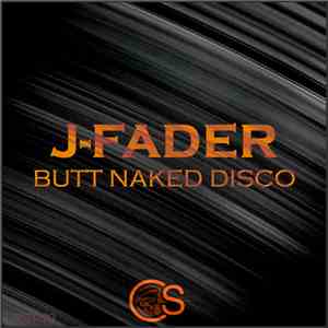 J-Fader - Butt Naked Disco download flac