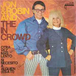 Jon & Robin And The In Crowd - Do It Again A Little Bit Slower (Otra Vez Mas Lento) download flac