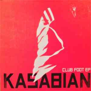 Kasabian - Club Foot EP download flac