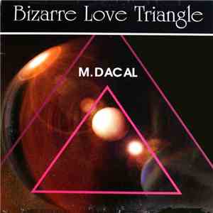 M. Dacal - Bizarre Love Triangle download flac
